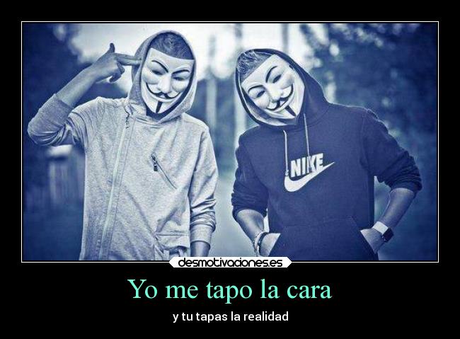 Yo me tapo la cara -