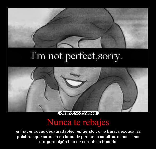 Nunca te rebajes - 