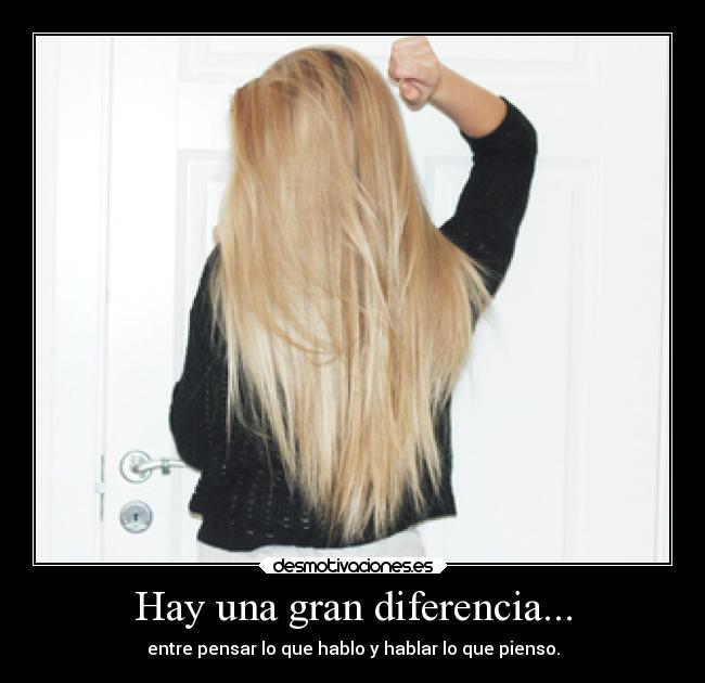 Hay una gran diferencia... -