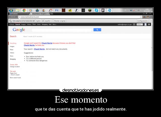 Ese momento - que te das cuenta que te has jodido realmente.