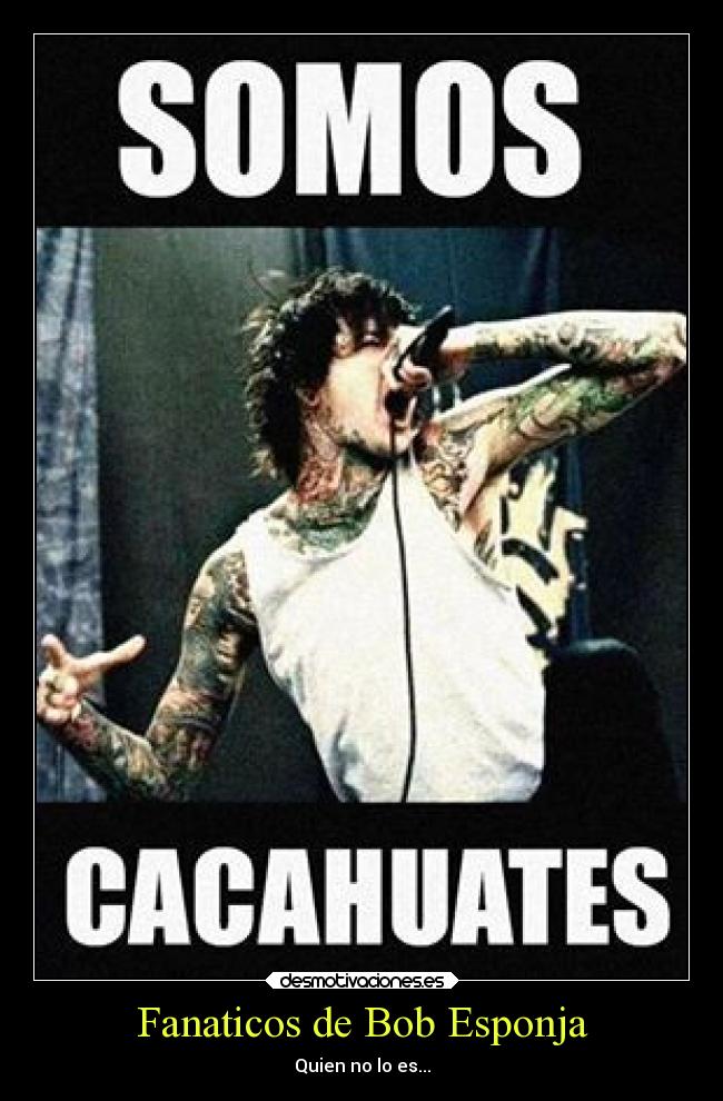 Fanaticos de Bob Esponja - Quien no lo es...
