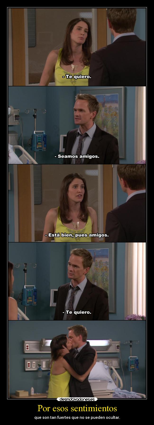 Por esos sentimientos - que son tan fuertes que no se pueden ocultar.