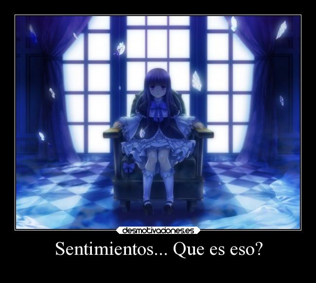 carteles sentimientos anime desmotivaciones