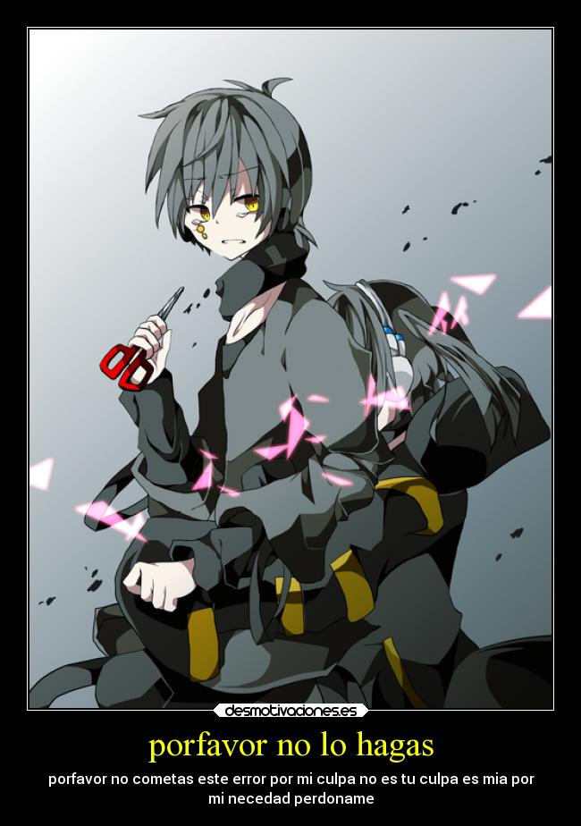 porfavor no lo hagas - 