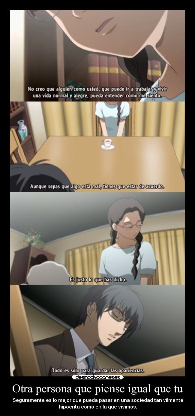 Otra persona que piense igual que tu -