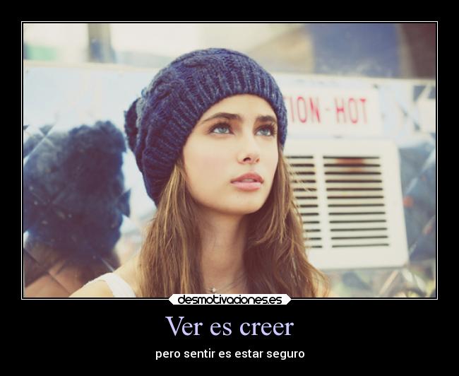 Ver es creer - 
