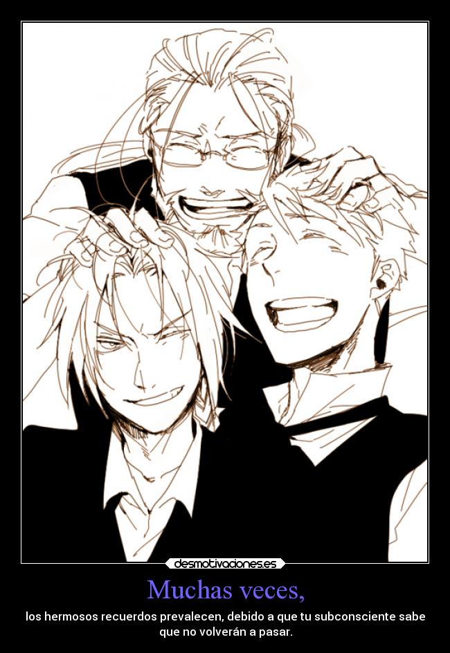 Muchas veces, - los hermosos recuerdos prevalecen, debido a que tu subconsciente sabe
que no volverán a pasar.