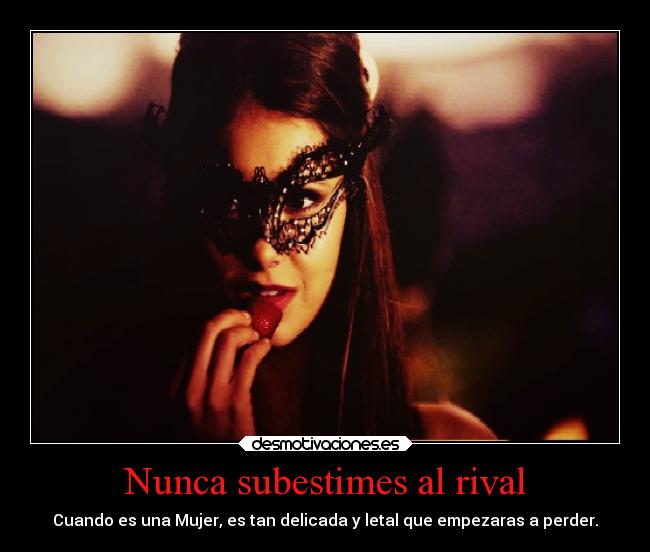 Nunca subestimes al rival -