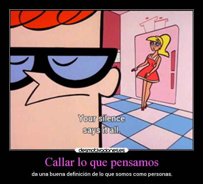 Callar lo que pensamos - 