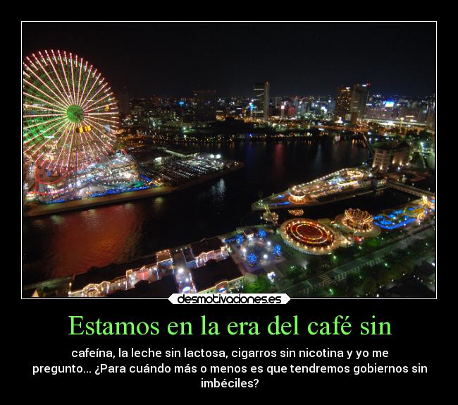 Estamos en la era del café sin - 