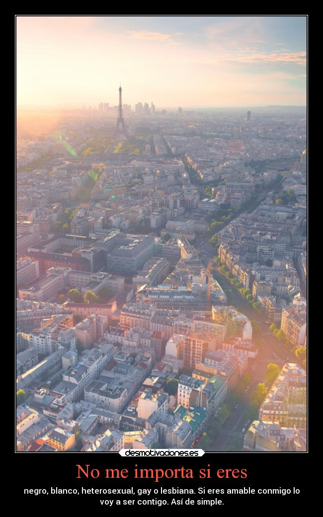 No me importa si eres -
