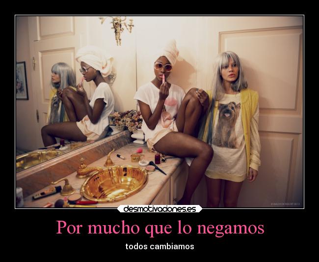 Por mucho que lo negamos - 