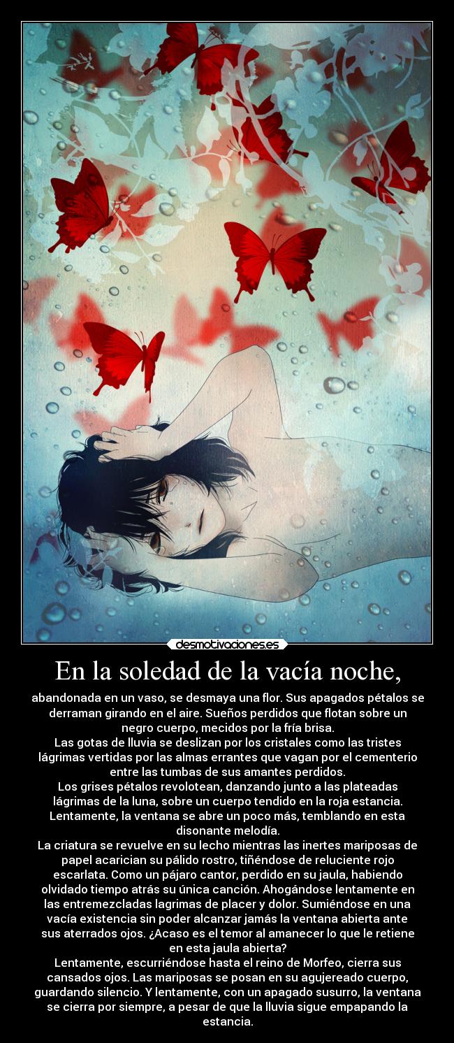 En la soledad de la vacía noche, -