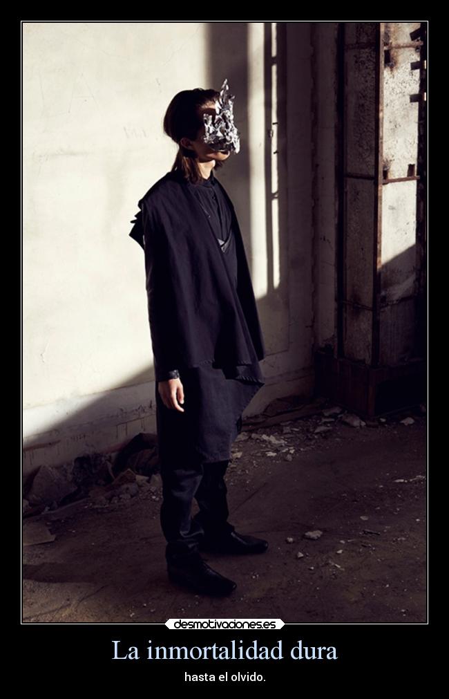 La inmortalidad dura -