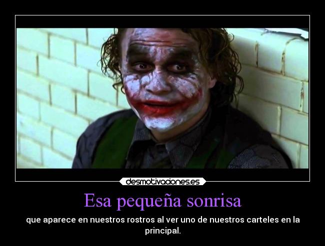 carteles sonrisa sonrisa desmotivaciones joker pequena aparece rostro principal desmotivaciones