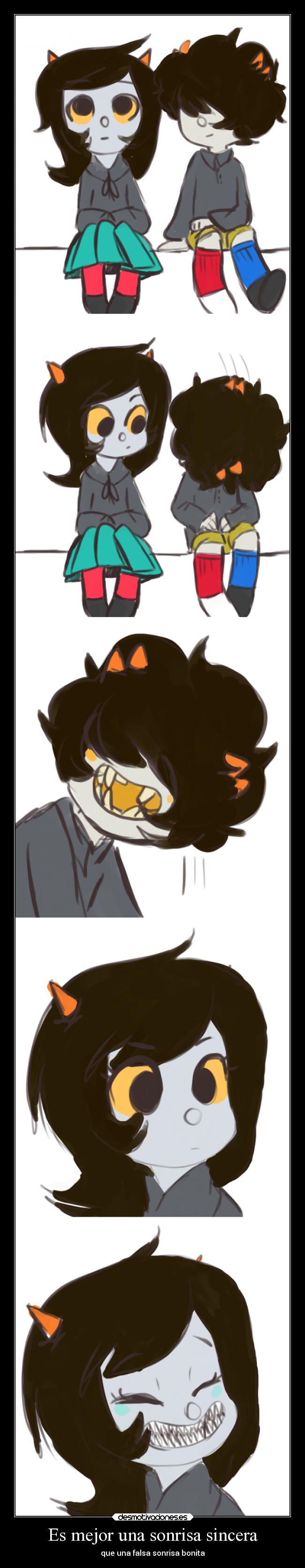 Es mejor una sonrisa sincera - que una falsa sonrisa bonita