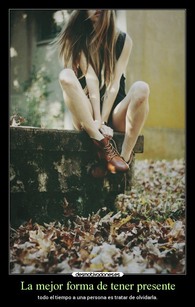 La mejor forma de tener presente - 