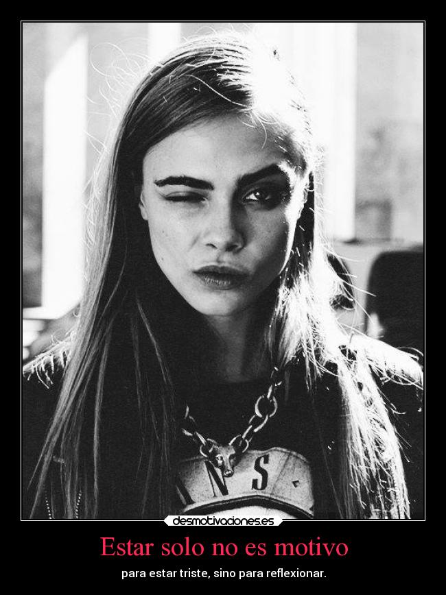 Estar solo no es motivo -