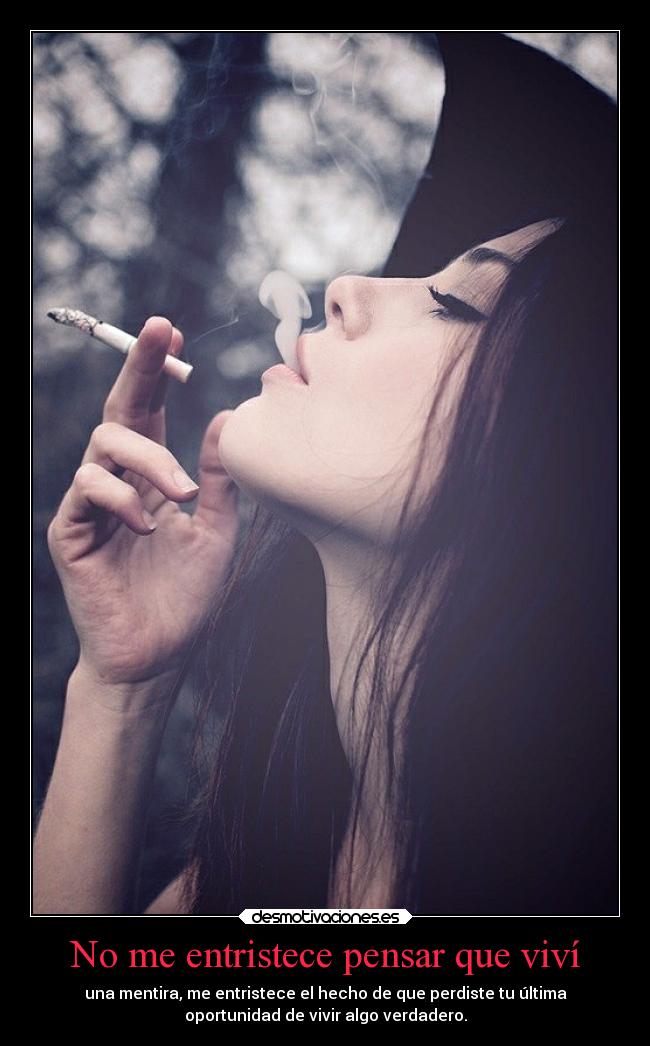 No me entristece pensar que viví - 