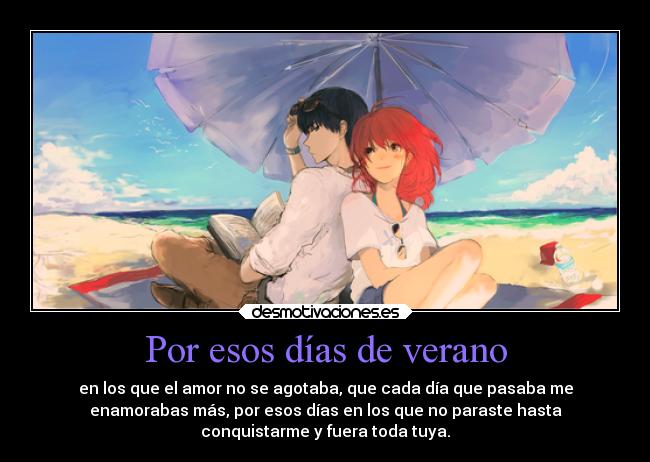 carteles verano anime amor lalala tututu desmoc3 tequieromiamor poreseveranoquenolvidare ejercitodemar pipepunki desmotivaciones