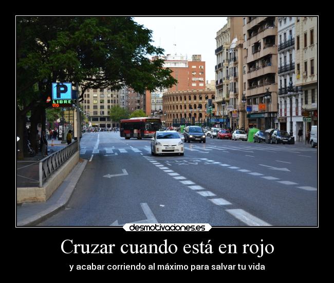 Cruzar cuando está en rojo - 