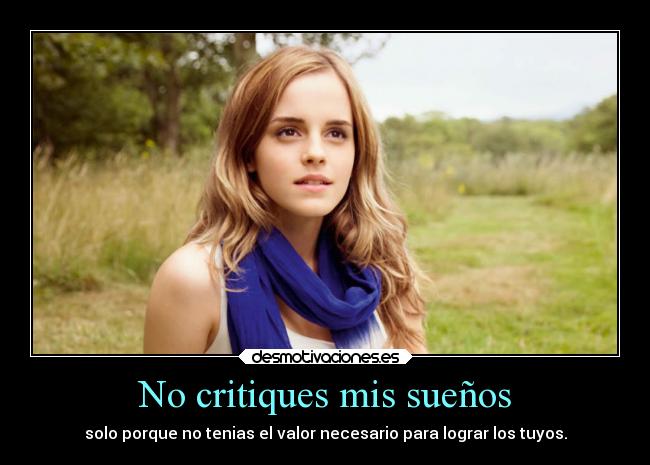 No critiques mis sueños -