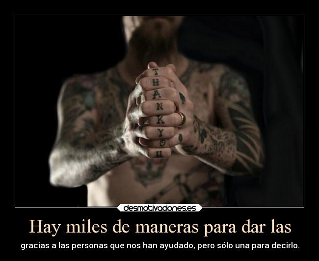 Hay miles de maneras para dar las -