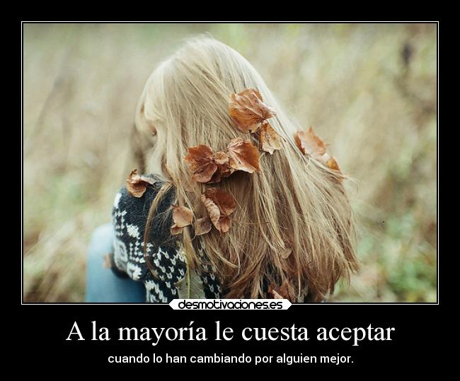 A la mayoría le cuesta aceptar - 