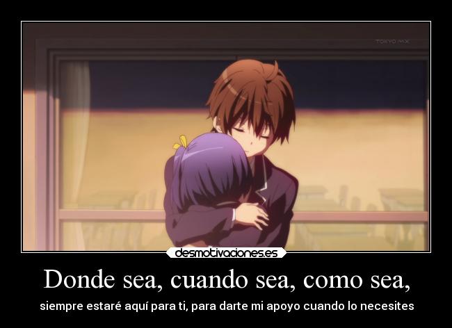 Donde sea, cuando sea, como sea, - 