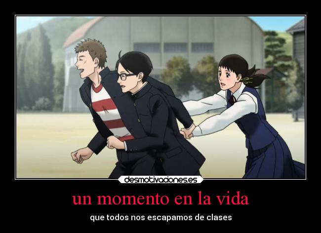 un momento en la vida - que todos nos escapamos de clases
