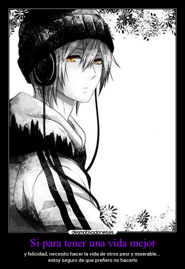 Si para tener una vida mejor -