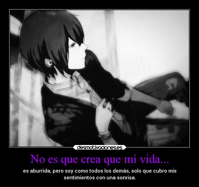No es que crea que mi vida... - 