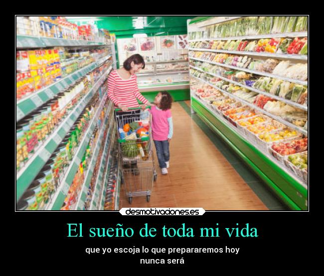 El sueño de toda mi vida -