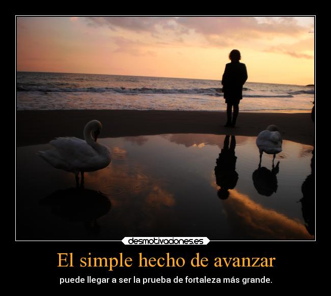 El simple hecho de avanzar -