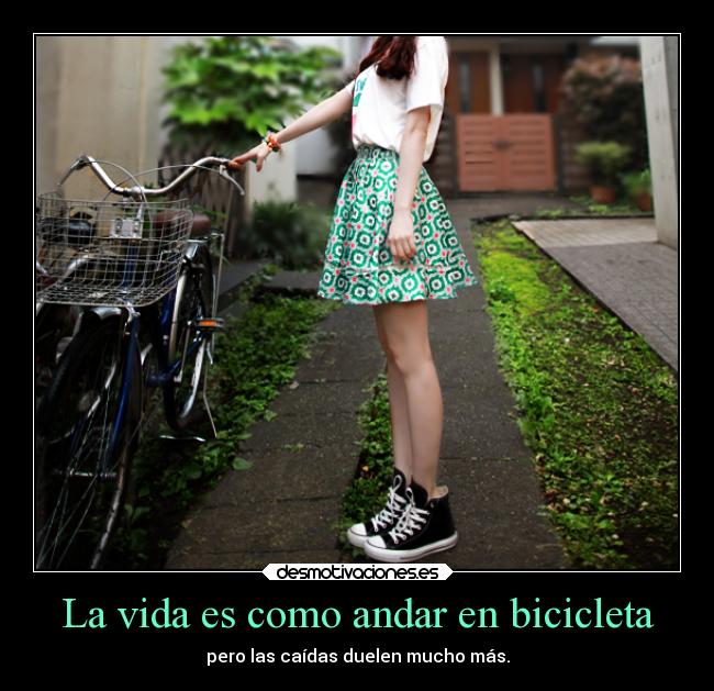 La vida es como andar en bicicleta -