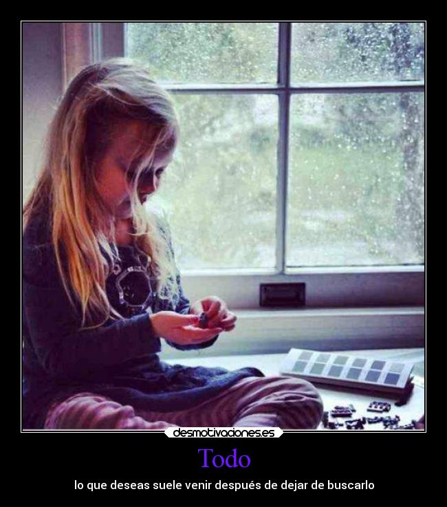 Todo - lo que deseas suele venir después de dejar de buscarlo