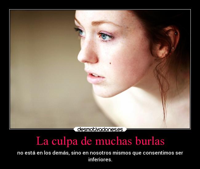 La culpa de muchas burlas - 