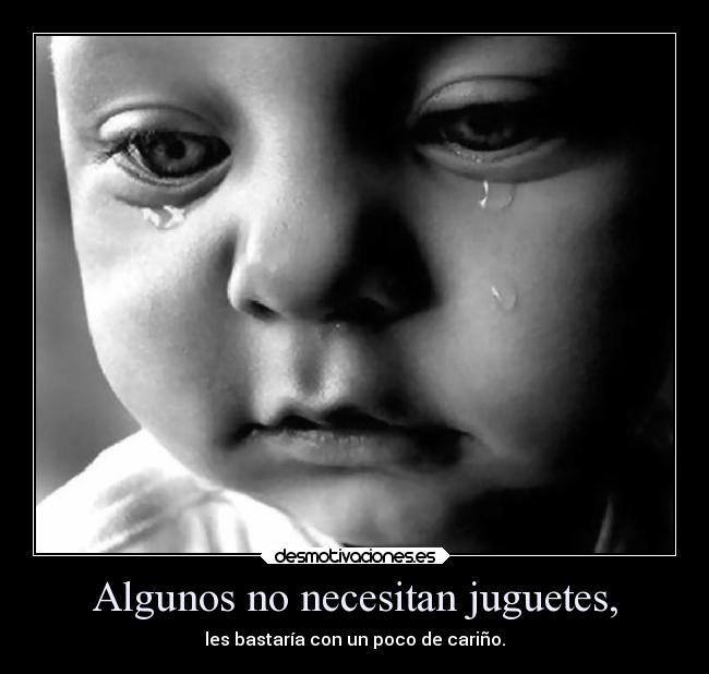 Algunos no necesitan juguetes, -