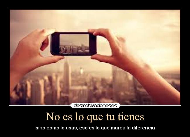 No es lo que tu tienes - 