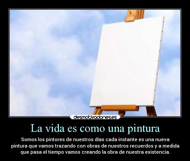 La vida es como una pintura -