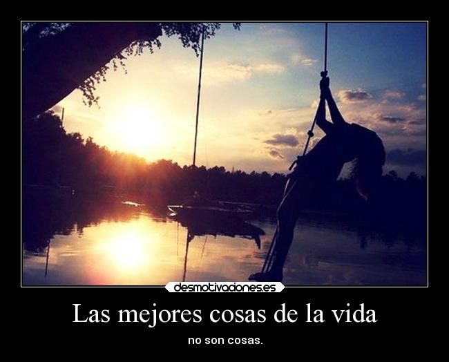 Las mejores cosas de la vida -