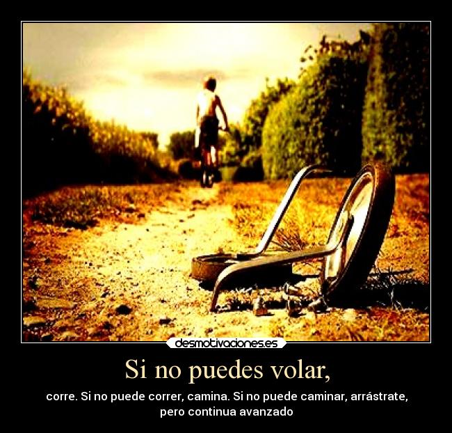 Si no puedes volar, - 