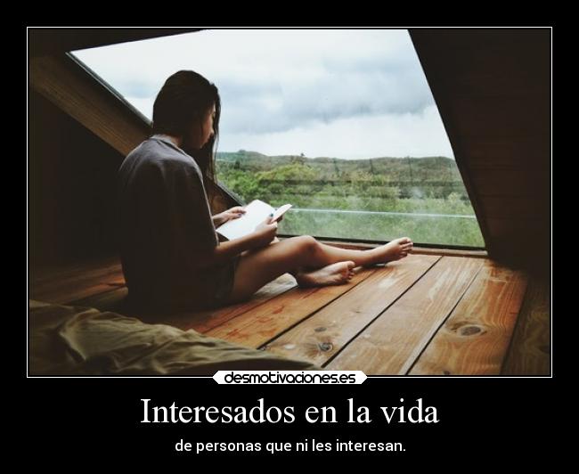 Interesados en la vida -