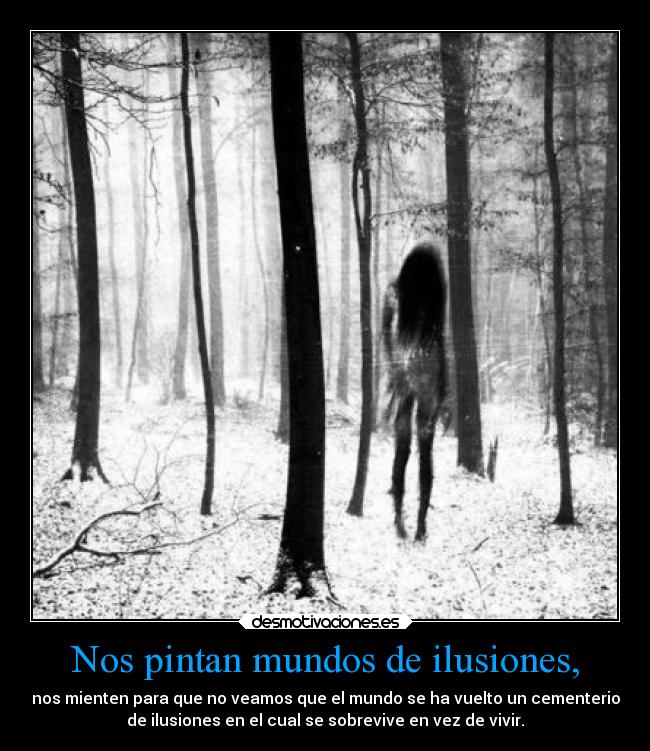 Nos pintan mundos de ilusiones, - 