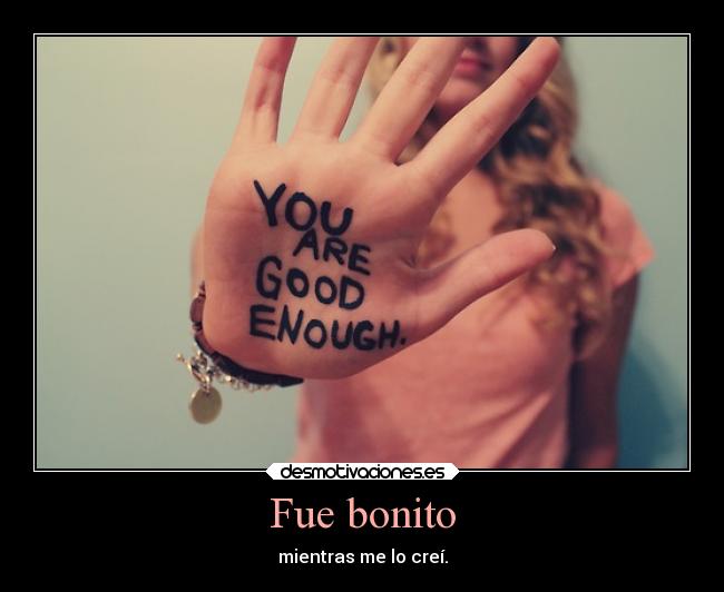 Fue bonito -