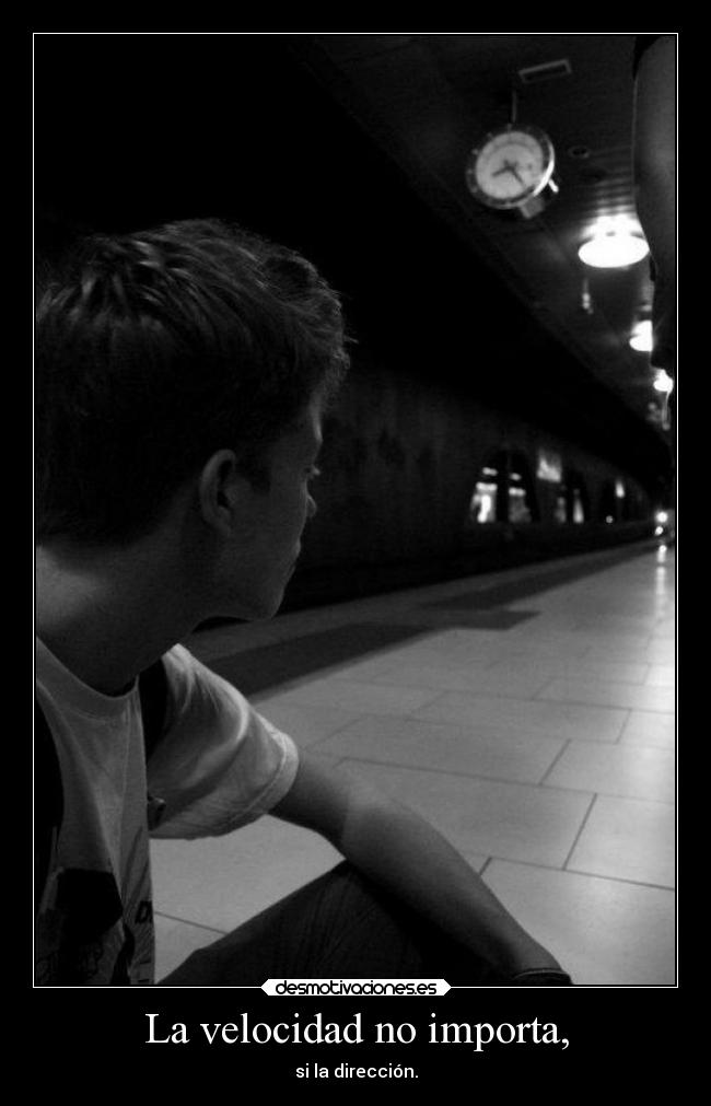 La velocidad no importa, -