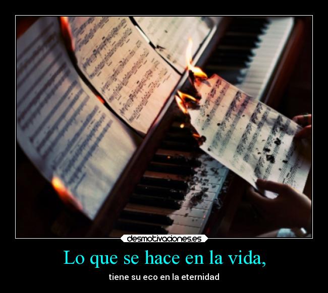 Lo que se hace en la vida, - 