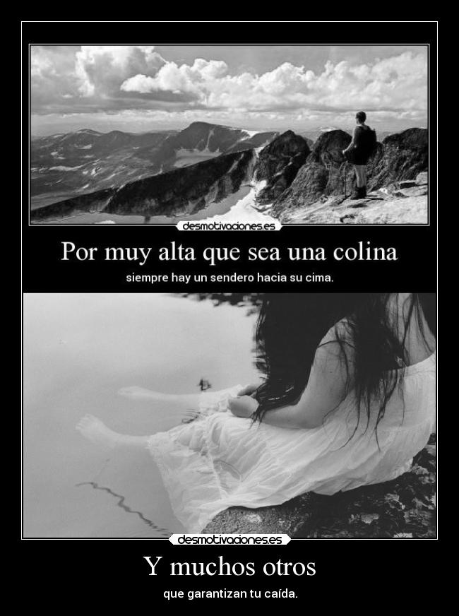 Y muchos otros - que garantizan tu caída.
