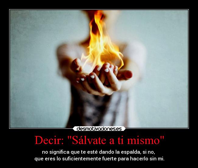 Decir: Sálvate a ti mismo -