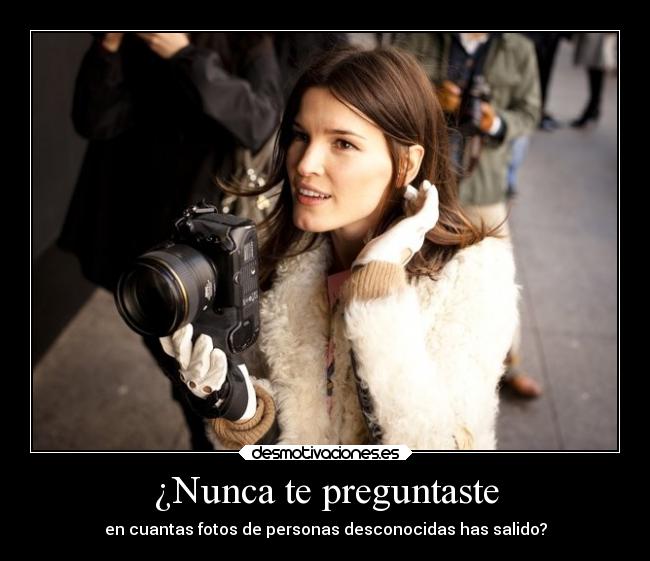 carteles vida fotos personas pregunta desmotivaciones